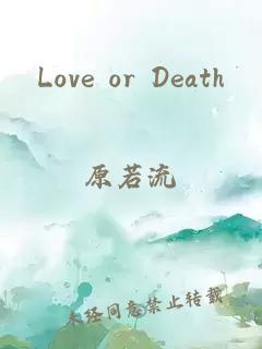 Love or Death